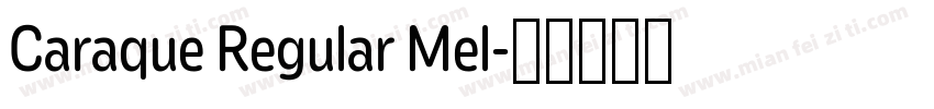 Caraque Regular Mel字体转换
